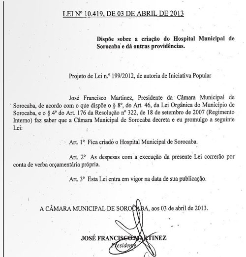 Publicada no dia 5 de abril, a Lei 10.419, foi promulgada pelo presidente da Câmara, José Francisco Martinez