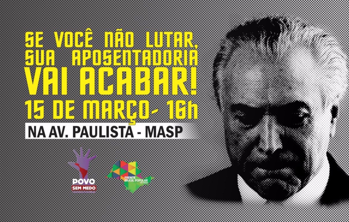 A luta é contra a Proposta de Emenda à Constituição (PEC) 287, que trata sobre a reforma da Previdência