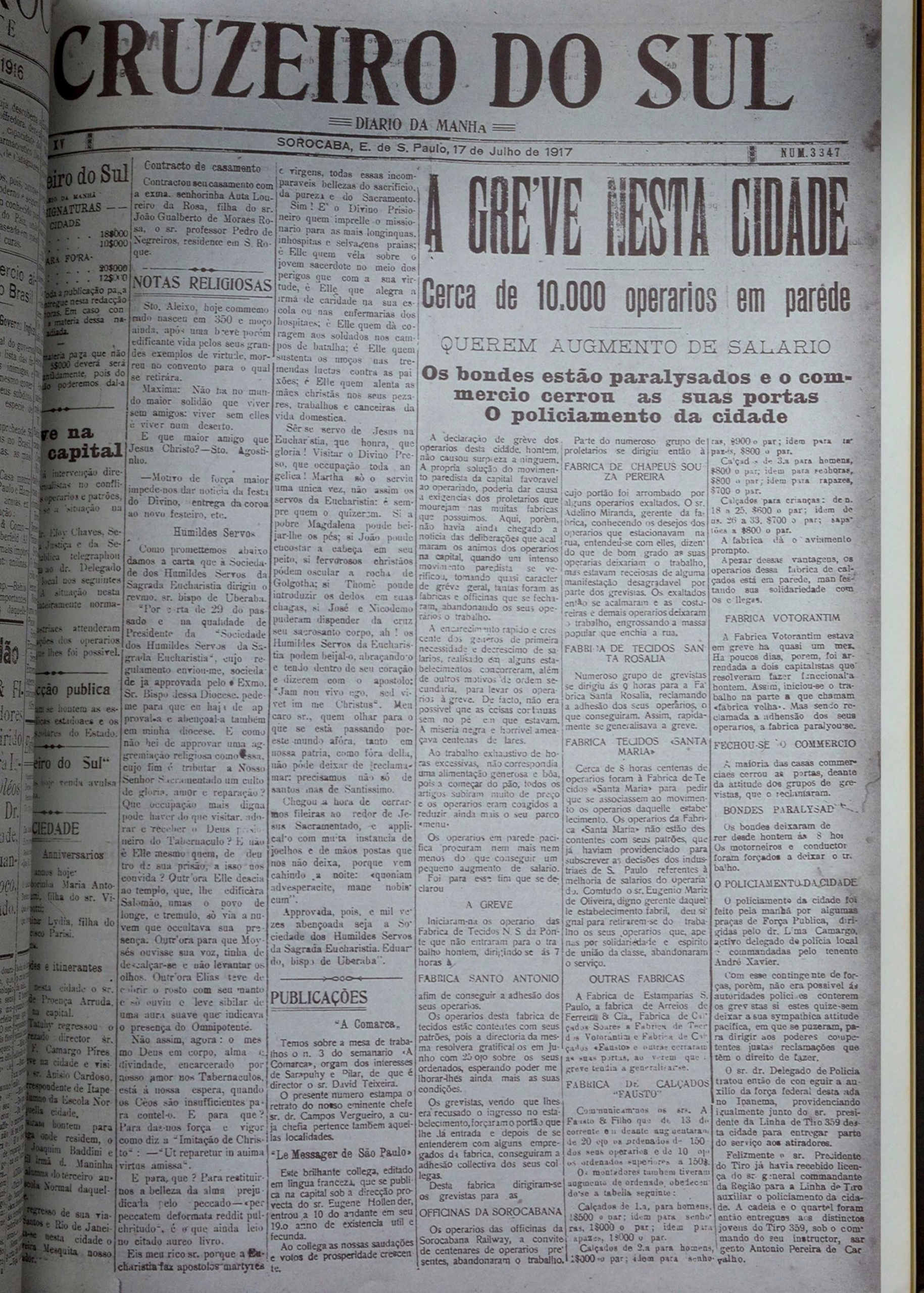 O jornal Cruzeiro do Sul do dia 17 de julho de 1917 noticiou que 10 mil trabalhadores da cidade haviam aderido à greve.