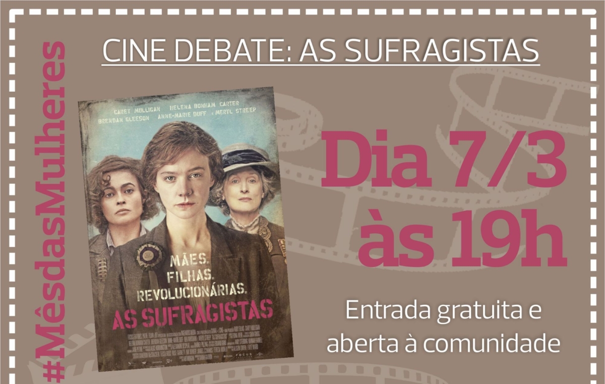 O primeiro evento ocorre dia 7 de março, às 19h, no SMetal, com o cine debate “As Sufragistas”, que retrata a luta de mulheres para terem direito ao voto