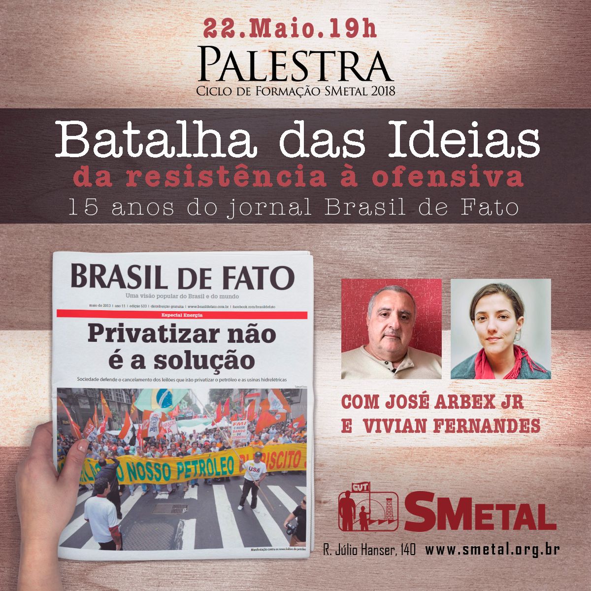 O evento, que é aberto ao público em geral e gratuito, comemora os 15 anos do jornal Brasil de Fato (BdF)