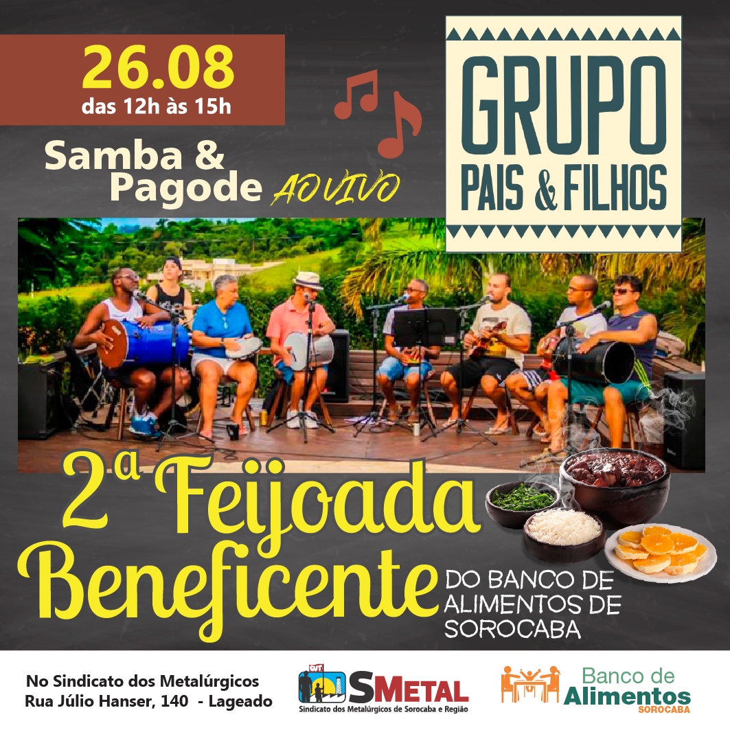 No dia da Feijoada, haverá show ao vivo com o Grupo Pais & Filhos, com o melhor do samba e pagode