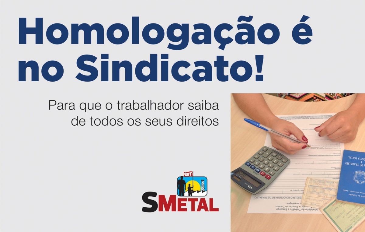 Homologação é no Sindicato!